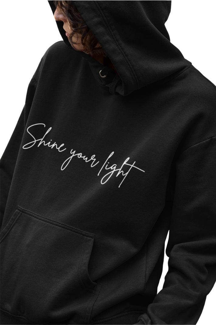 Shine Your Light Hoodie Sweatshirt