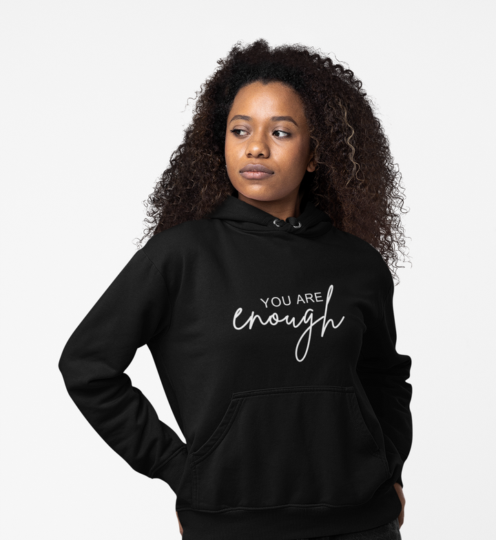 You Are Enough Hoodie Sweatshirt