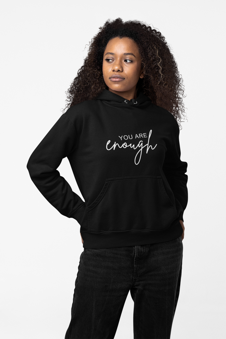 You Are Enough Hoodie Sweatshirt